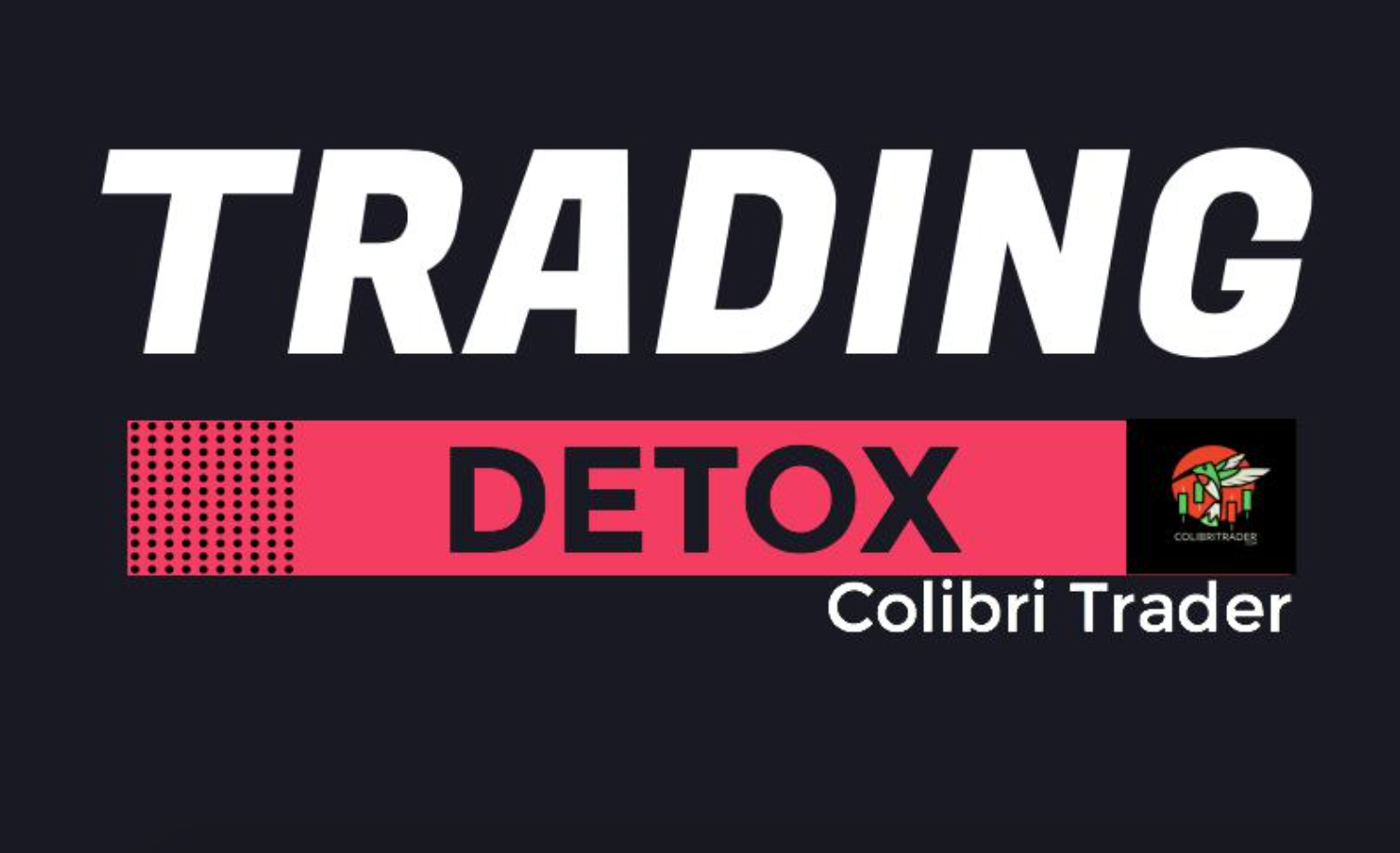 Trading Detox