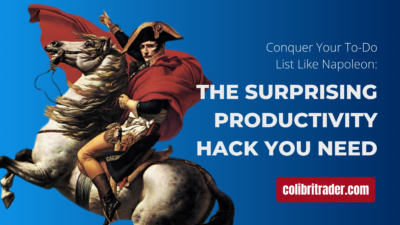 Conquer Your To-Do List Like Napoleon: The Surprising Productivity Hack You Need