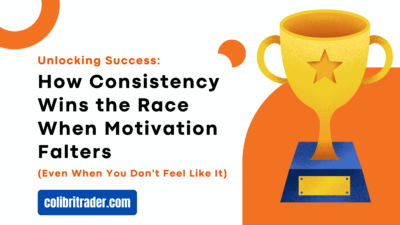 Unlocking Success: How Consistency Wins the Race When Motivation Falters (Even When You Don't Feel Like It)