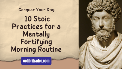 Conquer Your Day: 10 Stoic Practices for a Mentally Fortifying Morning Routine